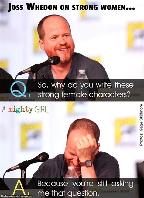 Joss Whedon Quotes. QuotesGram