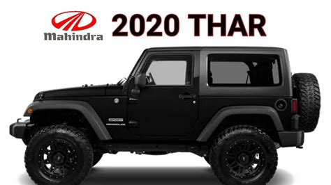 MAHINDRA THAR JEEP PRICE, DATE, ENGINE POWER, INTERIOR & EXTERIOR, ALL ...