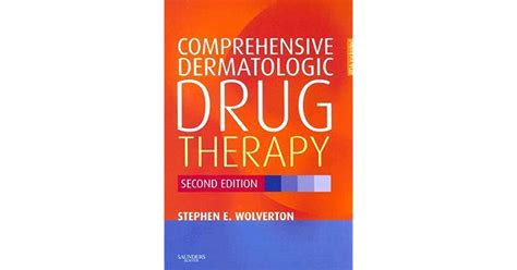 Comprehensive Dermatologic Drug Therapy by Stephen E. Wolverton