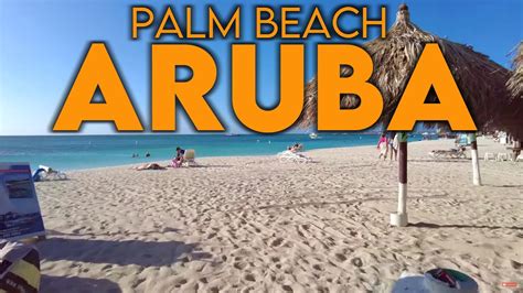 ARUBA's BEST BEACH: Palm Beach Aruba Travel Tour 4K - YouTube