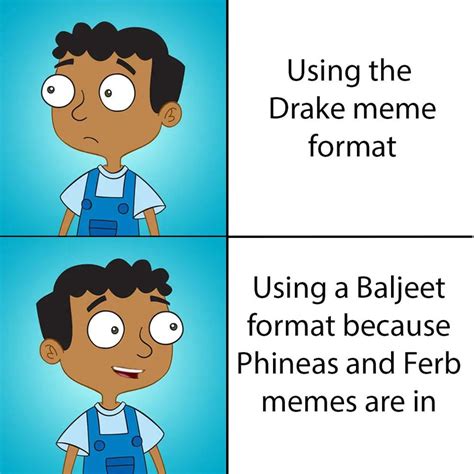 Baljeet more like Balyeet : dankmemes