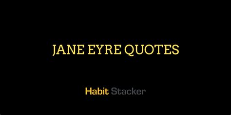 44 Lovely Jane Eyre Quotes - Habit Stacker