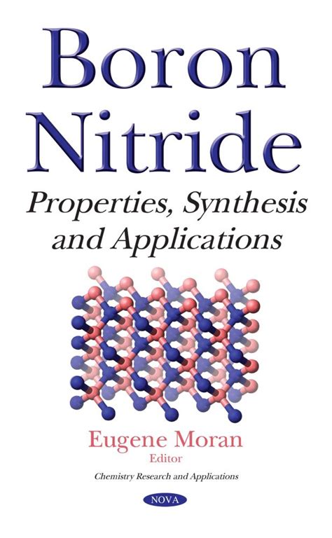 Boron Nitride: Properties, Synthesis and Applications – Nova Science Publishers