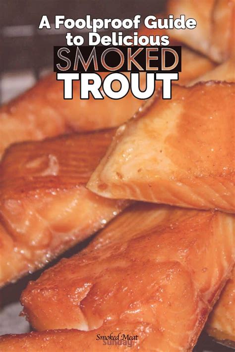 A Fishing Guide's Smoked Trout Recipe • Smoked Meat Sunday