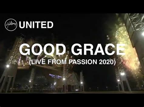 Hillsong UNITED - Good Grace (Live From Passion 2020) - YouTube