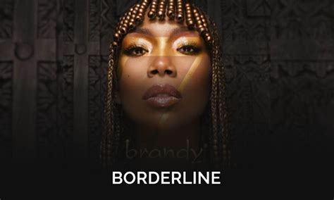 Brandy - Borderline Lyrics | B7 Album - The West News