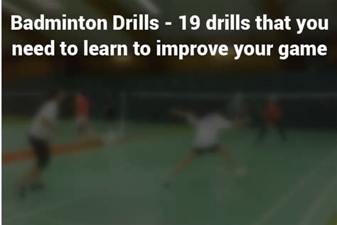 Badminton Drills - 19 Badminton Drills You Need to Learn