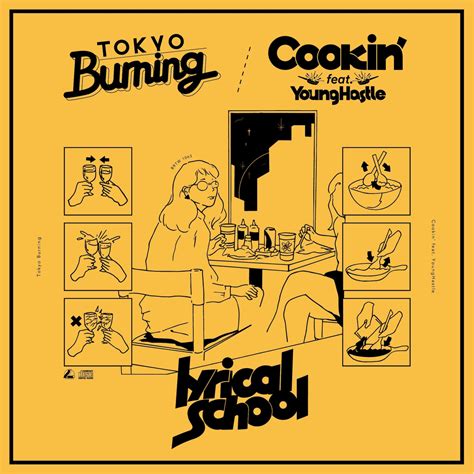 lyrical school - Tokyo Burning / Cookin' feat. Young Hastle Lyrics and Tracklist | Genius