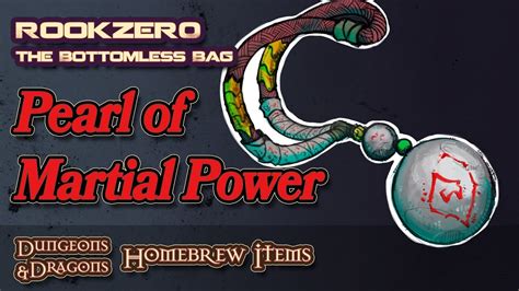 Pearl of Martial Power - Cool Homebrew items for Dungeons and dragons - The Bottomless bag - YouTube