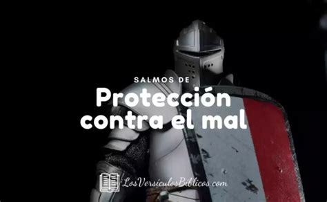 37 Salmos de Protección Poderosos Contra el Mal