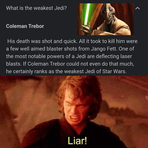 Coleman Trebor The | /r/PrequelMemes | Prequel Memes | Know Your Meme