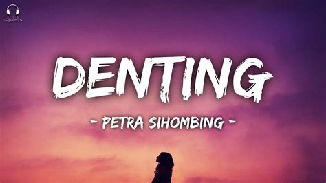 Petra Sihombing - Denting (Lirik Lagu) - YouTube Music