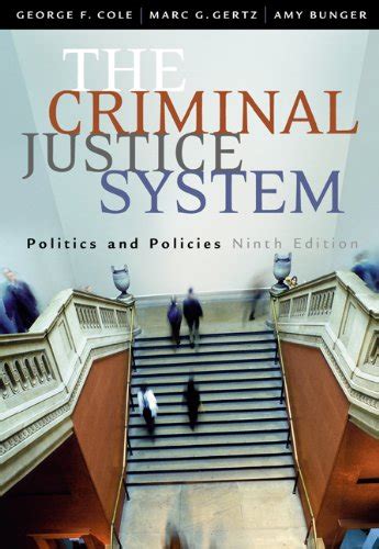 The Criminal Justice System: Politics and Policies - Cole, George F ...