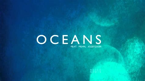 Hillsong United - Oceans (Where feet may fail) (Reyer Remix featuring ...