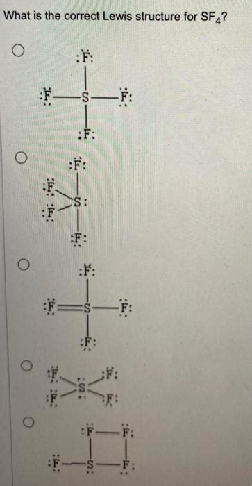 Solved What is the correct Lewis structure for SF4? F: | Chegg.com