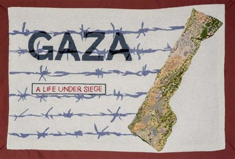 Siege of Gaza, 2007 — - PALESTINIAN HISTORY TAPESTRY