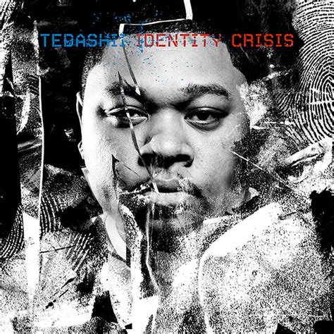 Tedashii - Identity Crisis Lyrics and Tracklist | Genius