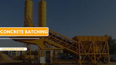 Concrete Batching | Concrete Batching Plant | Types of Batching of ...