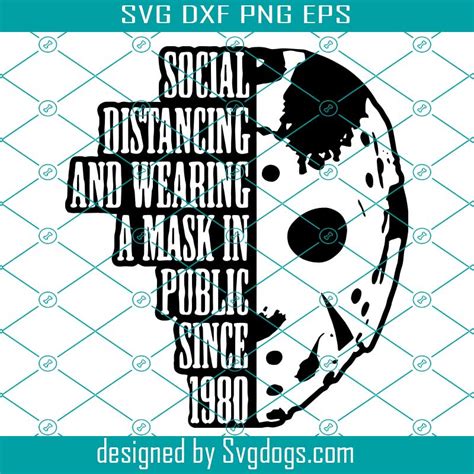 Jason Voorhees Svg File, Social Distancing And Wearing A Mask In Public ...