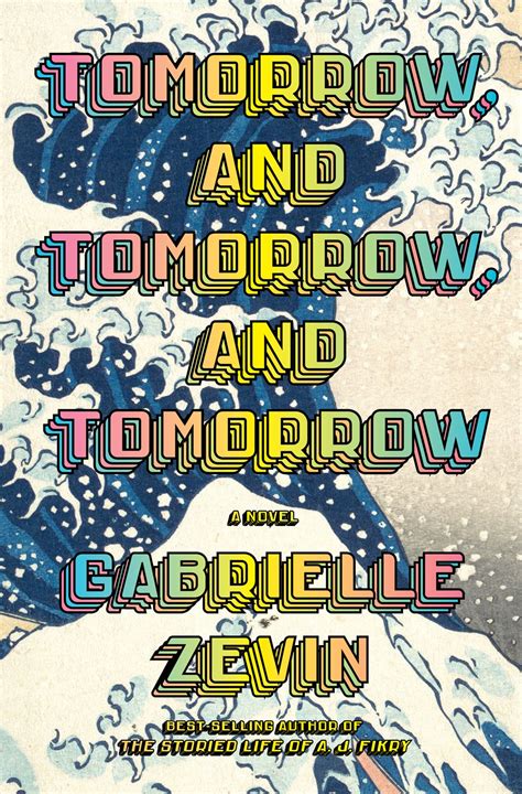 Tomorrow, and Tomorrow, and Tomorrow by Gabrielle Zevin