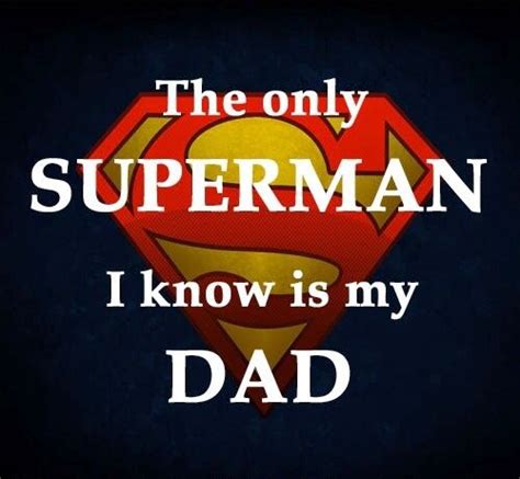 Superdad | Superman quotes, Father quotes, Superman