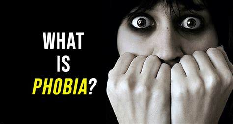 What is a Phobia? Categories, Causes, Symptoms, and Treatments