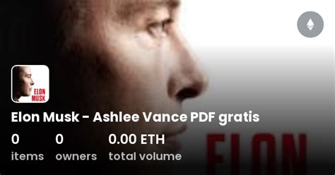 Elon Musk - Ashlee Vance PDF gratis - Collection | OpenSea