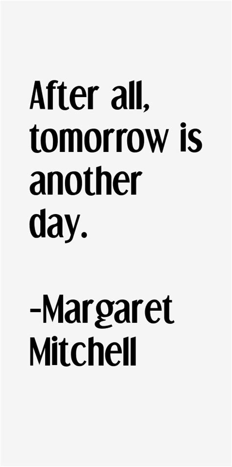 Margaret Mitchell Quotes & Sayings