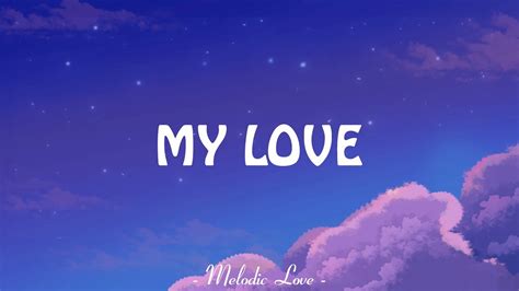 My Love - Lyrics - YouTube