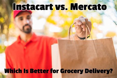 Instacart vs. Mercato: Which Is Better for Grocery Delivery? | The Grocery Store Guy