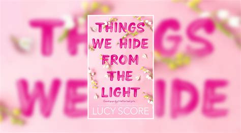 Book Review: Things We Hide From the Light by Lucy Score - Culturefly