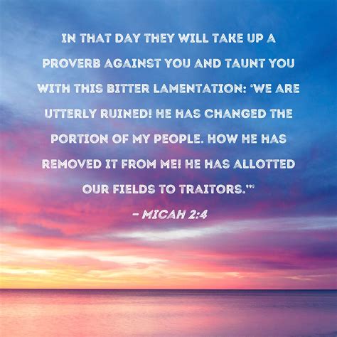 Micah 2:4 In that day they will take up a proverb against you and taunt ...