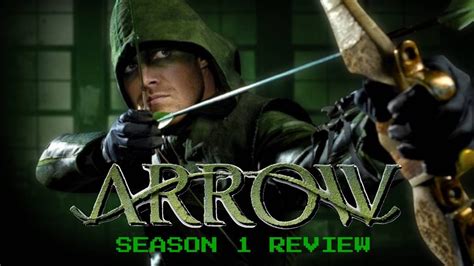 Arrow Season 1 Review 10th Anniversary - YouTube