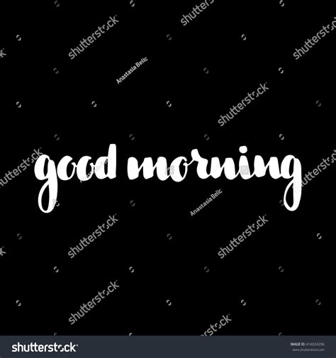 Good Morning Calligraphy Poster Hand Drawn Stock Vector (Royalty Free) 416024296 | Shutterstock