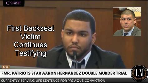 Aaron Hernandez Trial Day 8 Part 2 (First Backseat Victim Testifies) 03 ...