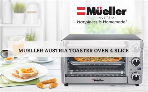 Mueller Austria Toaster Oven 4 Slice Review - Chef's Resource