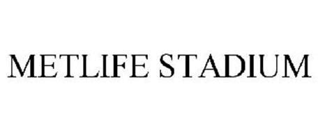 METLIFE STADIUM Trademark of Metropolitan Life Insurance Company. Serial Number: 85405223 ...