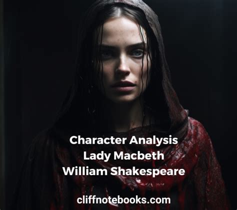 Character Analysis Lady Macbeth | William Shakespeare – cliffnotebooks.com