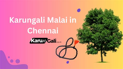 Karungali Malai in Chennai | Karungali.co.in