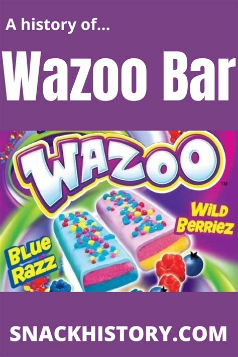 Wazoo Bar - Snack History