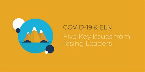 COVID-19 & the ELN: Five Key Issues from Rising Leaders - The ...