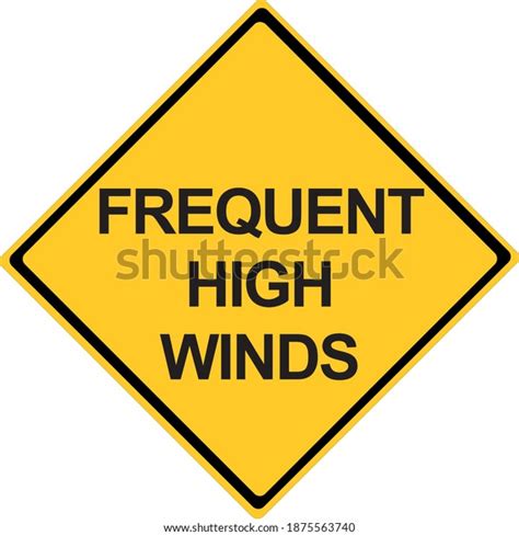 Frequent High Winds Warning Sign Stock Vector (Royalty Free) 1875563740 | Shutterstock