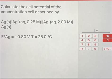 Solved Calculate the cell potential of the concentration | Chegg.com