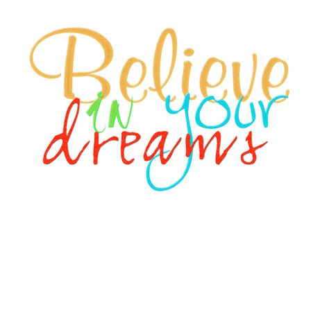 Believe in your Dreams by AbrilWithSwag on DeviantArt