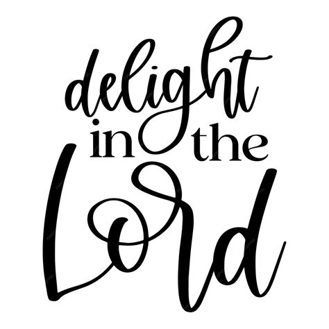 Premium Vector | Delight in the lord christian quote lettering