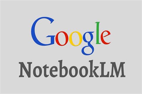 NotebookLM By Google Labs A Note-Taking With AI