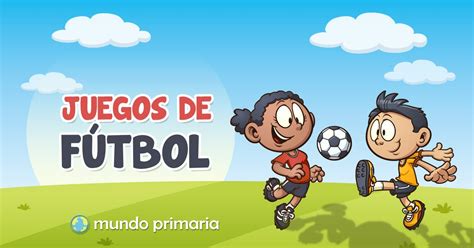 Juegos de fútbol gratis para niños de Primaria