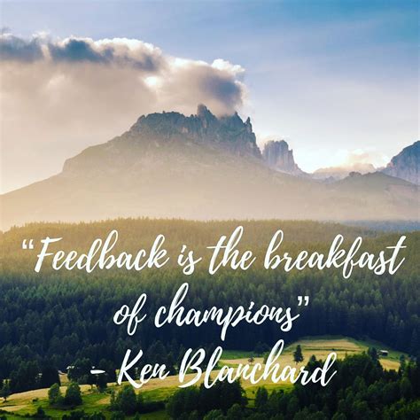 Feedback is the breakfast of champions - leadership quote | Leadership ...