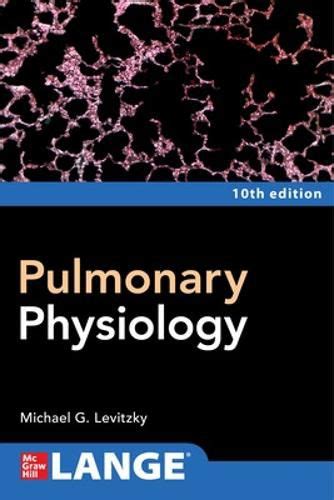 Pulmonary Physiology, Tenth Edition, Michael Levitzky (9781264270040) — Readings Books