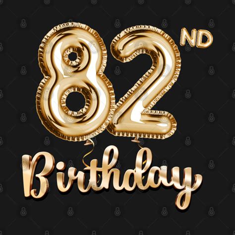 82nd Birthday Gifts - Party Balloons Gold - 82nd Birthday Gift - Crewneck Sweatshirt | TeePublic